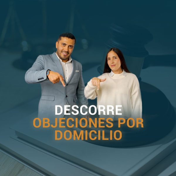 DESCORRE OBJECIONES POR DOMICILIO DESCORRE OBJECIONES POR DOMICILIO