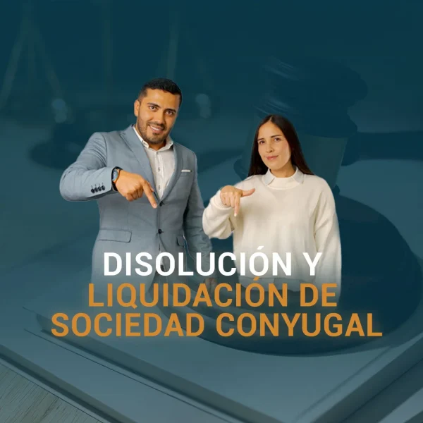 DISOLUCIÓN Y LIQUIDACIÓN DE SOCIEDAD CONYUGAL DISOLUCIÓN Y LIQUIDACIÓN DE SOCIEDAD CONYUGAL