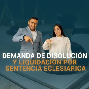Demanda de disolución y liquidación por sentencia eclesiarica