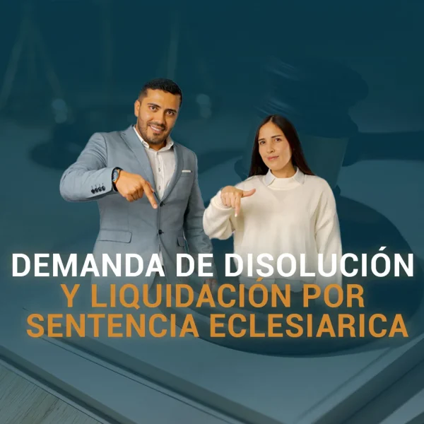 Demanda de disolución y liquidación por sentencia eclesiarica