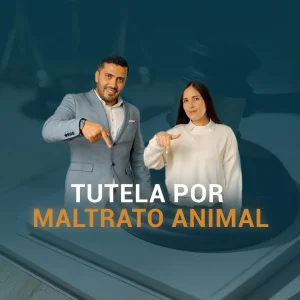 TUTELA POR MALTRATO ANIMAL